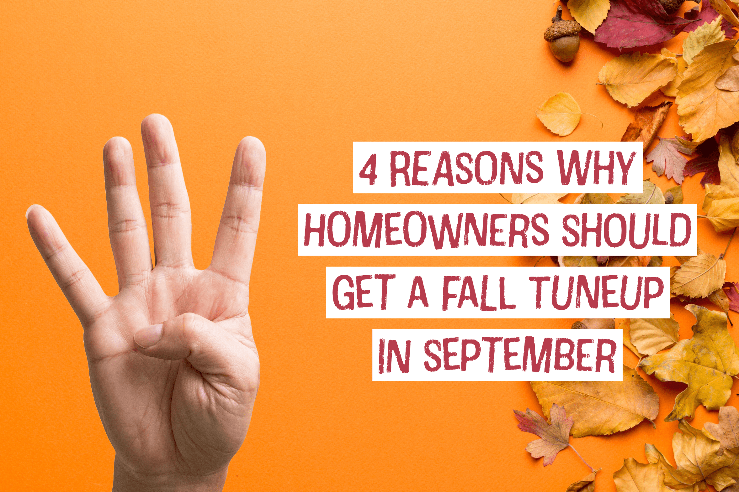 HVAC blog for Reynoldsburg, Ohio HVAC company on 4 reasons why homeowners should get a fall tune-up in September.